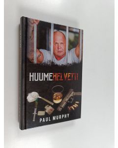 Kirjailijan Paul Murphy käytetty kirja Huumehelvetti