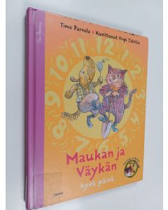 Kirjailijan Timo Parvela käytetty kirja Maukan ja Väykän hyvä päivä