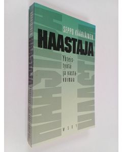 Kirjailijan Seppo Kääriäinen käytetty kirja Haastaja : yhteistyötä ja vastavoimaa