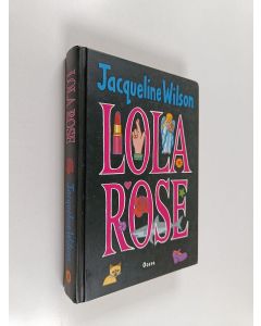 Kirjailijan Jacqueline Wilson käytetty kirja Lola Rose