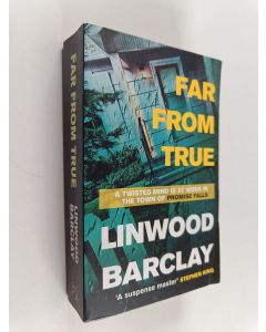 Kirjailijan Linwood Barclay käytetty kirja Far from True