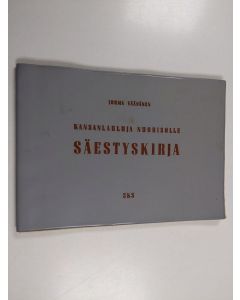 Kirjailijan Jorma Väänänen käytetty kirja Kansanlauluja nuorisolle : yksi- ja kaksiäänisten laulujen säestykset
