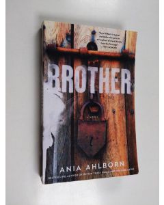 Kirjailijan Ania Ahlborn käytetty kirja Brother : a novel