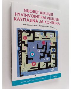 käytetty kirja Nuoret aikuiset hyvinvointipalvelujen käyttäjinä ja kohteina