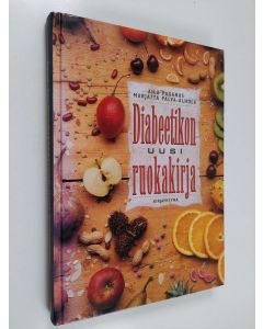 Kirjailijan Aila Paganus käytetty kirja Diabeetikon uusi ruokakirja