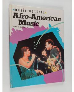 Kirjailijan Clive D. Griffin käytetty kirja Afro-American Music