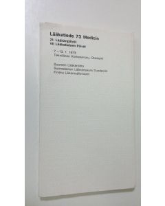 käytetty kirja Lääketiede 73 Medicin 7.-13.1.1973 Otaniemi : Ohjelma, näyttelyluettelo