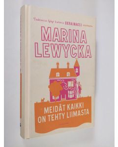 Kirjailijan Marina Lewycka käytetty kirja Meidät kaikki on tehty liimasta (ERINOMAINEN)