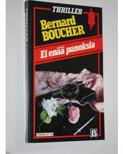 Kirjailijan Bernard Boucher käytetty kirja Ei enää panoksia
