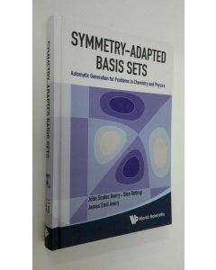 Kirjailijan John Avery käytetty kirja Symmetry-adapted Basis Sets : Automatic Generation for Problems in Chemistry and Physics