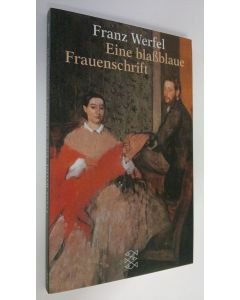 Kirjailijan Franz Werfel käytetty kirja Eine blassblaue Frauenschrift (UUDENVEROINEN)
