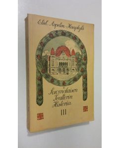 Kirjailijan Eliel Aspelin-Haapkylä käytetty kirja Suomalaisen teatterin historia 3, Nousuaika 1879-93