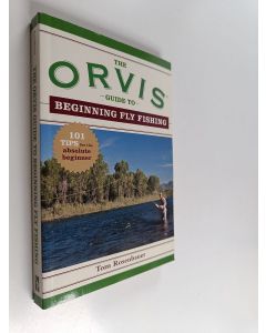 Kirjailijan Tom Rosenbauer & Orvis Company käytetty kirja The Orvis Guide to Beginning Fly Fishing - 101 Tips for the Absolute Beginner