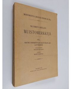 käytetty kirja Suomen kielen muistomerkkejä, 3, 2 - Maunu Eerikinpojan kaupunginlaki liitteineen