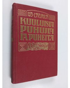 Kirjailijan Kaarle Sanfrid Laurila käytetty kirja Kuuluisia puhujia ja puheita 1. osa
