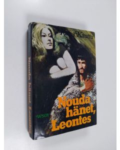 Kirjailijan Raija Kauttu käytetty kirja Nouda hänet, Leontes