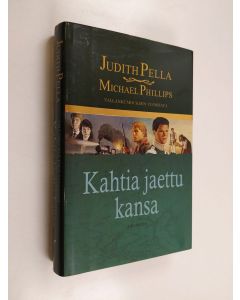 Kirjailijan Judith Pella käytetty kirja Kahtia jaettu kansa