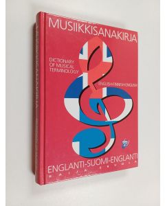 Kirjailijan Kaija Ervola käytetty kirja Musiikki sanakirja = Dictionary of musical terminology : Englanti-Suomi-Englanti = English-Finnish-English