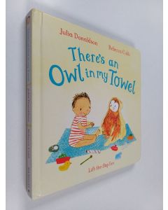 Kirjailijan Julia Donaldson käytetty kirja There's an owl in my towel