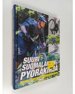 Kirjailijan Jukka Mäennenä käytetty kirja Suuri suomalainen pyöräkirja - Alalajit, pyörät, komponentit, ajotekniikka, varusteet ja harjoitttelu