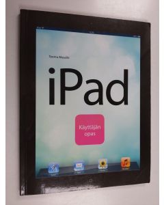 Kirjailijan Teemu Masalin käytetty kirja iPad : käyttäjän opas