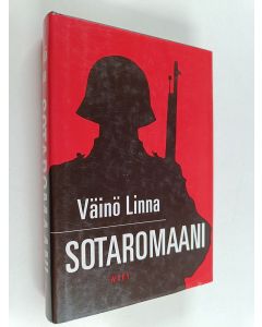 Kirjailijan Väinö Linna käytetty kirja Sotaromaani : Tuntemattoman sotilaan käsikirjoitus