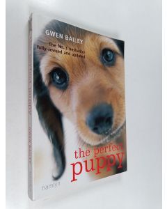 Kirjailijan Gwen Bailey käytetty kirja The Perfect Puppy