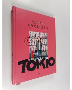 Kirjailijan Richard McCormick käytetty kirja Richard McCormick's Tokio