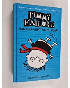 Kirjailijan Stephan Pastis käytetty kirja Timmy Failure - Now look what you've done