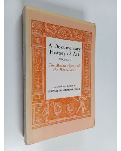 käytetty kirja A documentary history of art, Volume 1 - The Middle Ages and the Renaissance