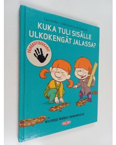 Kirjailijan Lars Mæhle käytetty kirja Kuka tuli sisälle ulkokengät jalassa? Mysteerejä päiväkoti Harakanpesässä