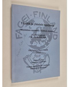 käytetty kirja Yksilöt ja yhteisöt oppijoina : "elinikäinen oppiminen - yksilöstä yhteisöön" : FACEI-kongressi 30.-31.10.1996, Oulu