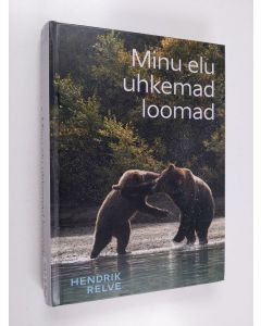 Kirjailijan Hendrik Relve käytetty kirja Minu elu uhkemad loomad