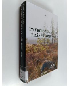 Kirjailijan Eero Eerola käytetty kirja Pyykorva ja muita eräkertomuksia