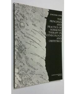 Kirjailijan Joachim Ufer käytetty kirja The principles and practice of hormone therapy in gynecology and obstetrics