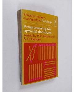 Kirjailijan Peter Gerald Moore & Stewart Dimont Hodges käytetty kirja Programming for Optimal Decisions: Selected Readings in Mathematical Programming Techniques for Management Problems