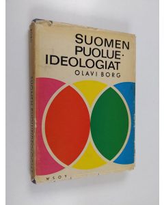 Kirjailijan Olavi Borg käytetty kirja Suomen puolueideologiat