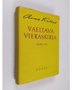 Kirjailijan Aino Kallas käytetty kirja Vaeltava vieraskirja vuosilta 1946-1956