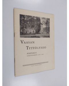 käytetty teos Vaasan tyttölyseo : kertomus lukuvuodesta 1964-1965