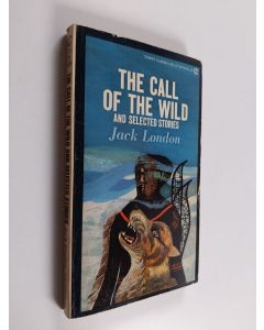 Kirjailijan Jack London käytetty kirja The Call of the Wild and Selected Stories