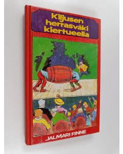 Kirjailijan Jalmari Finne käytetty kirja Kiljusen herrasväki kiertueella : Kiljusen herrasväki satumaassa ; Kiljusen Plättä