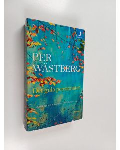 Kirjailijan Per Wästberg käytetty kirja Det gula pensionatet