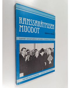 Kirjailijan Kalervo Siikala käytetty kirja Kanssakäymisen muodot - Suomen kansainvälisten suhteiden muotoja ja rakenteita