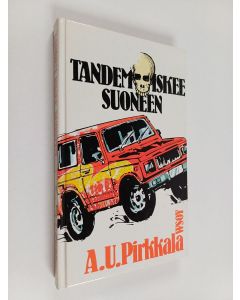 Kirjailijan A. U. Pirkkala käytetty kirja Tandem iskee suoneen