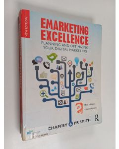 Kirjailijan Dave Chaffey käytetty kirja Emarketing excellence : planning and optimizing your digital marketing