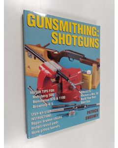 Kirjailijan Patrick Sweeney käytetty kirja Gunsmithing - Shotguns
