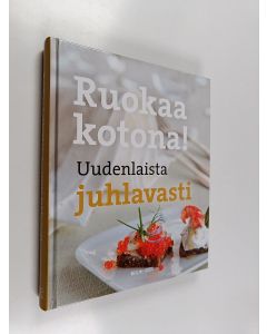 Tekijän Kaisa Torkkeli  käytetty kirja Ruokaa kotona! Uudenlaista juhlavasti