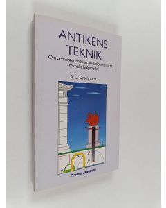 Kirjailijan A. G. Drachmann käytetty kirja Antikens teknik : om den västerländska civilisationens första tekniska hjälpmedel