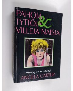 Kirjailijan Angela Carter käytetty kirja Pahoja tyttöjä, villejä naisia