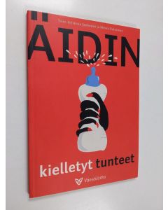 Tekijän Kristiina Janhunen  käytetty kirja Äidin kielletyt tunteet
